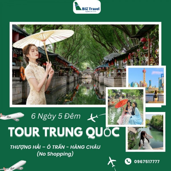 Tour Trung Quốc: Thượng Hải - Ô Trấn - Hàng Châu 6 ngày 5 đêm từ Hà Nội (No Shopping)