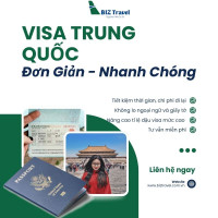 Dịch vụ Visa Trung Quốc Uy tín - Chuyên nghiệp tại Biztravel